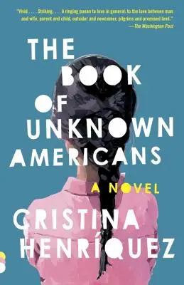 Cartea americanilor necunoscuți (The Book of Unknown Americans) - The Book of Unknown Americans