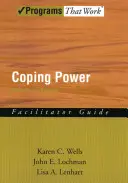Coping Power: Ghidul facilitatorului grupului de părinți - Coping Power: Parent Group Facilitator's Guide