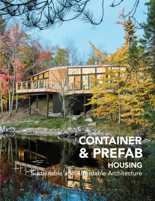 Locuințe din containere și prefabricate: Arhitectură durabilă și accesibilă - Container & Prefab Housing: Sustainable and Affordable Architecture