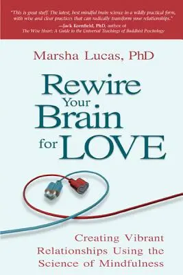 Rewire Your Brain for Love (Reconectează-ți creierul pentru dragoste) - Rewire Your Brain for Love
