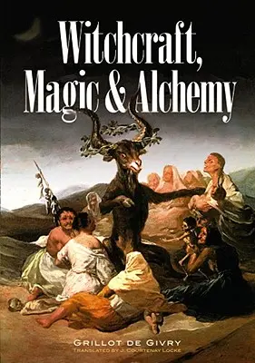 Vrăjitorie, magie și alchimie - Witchcraft, Magic and Alchemy