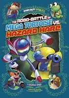 Robo-battle of Mega Tortoise vs Hazard Hare - Un roman grafic - Robo-battle of Mega Tortoise vs Hazard Hare - A Graphic Novel