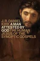 Om atestat de Dumnezeu: Iisus uman din Evangheliile sinoptice - Man Attested by God: The Human Jesus of the Synoptic Gospels