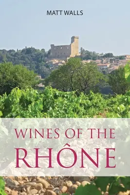 Vinuri din Rhne - Wines of the Rhne