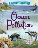 Oceans Explored: Poluarea oceanelor - Oceans Explored: Ocean Pollution