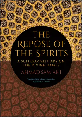 Reposul spiritelor: Un comentariu sufi asupra numelor divine - The Repose of the Spirits: A Sufi Commentary on the Divine Names