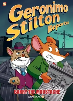 Geronimo Stilton Reporter: Barry mustăciosul - Geronimo Stilton Reporter: Barry the Moustache