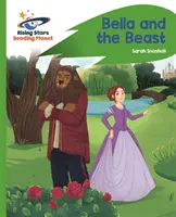 Reading Planet - Bella și Bestia - Verde: Rocket Phonics - Reading Planet - Bella and the Beast - Green: Rocket Phonics