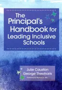 The Principal's Handbook for Leading Inclusive Schools (Manualul directorului pentru conducerea școlilor incluzive) - The Principal's Handbook for Leading Inclusive Schools