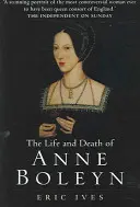 Viața și moartea Annei Boleyn: „Cea mai fericită - The Life and Death of Anne Boleyn: 'The Most Happy'