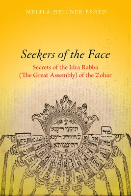 Căutătorii feței: Secretele din Idra Rabba (Marea Adunare) din Zohar - Seekers of the Face: Secrets of the Idra Rabba (the Great Assembly) of the Zohar