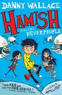 Hamish și Neverpeople - Hamish and the Neverpeople
