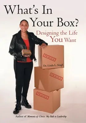 Ce este în cutia ta? Designing the Life You Want - What's in Your Box?: Designing the Life You Want