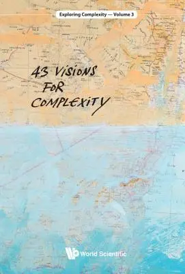 43 Viziuni pentru complexitate - 43 Visions for Complexity