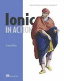 Ionic în acțiune: Aplicații mobile hibride cu Ionic și Angularjs - Ionic in Action: Hybrid Mobile Apps with Ionic and Angularjs