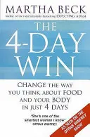 4-Day Win - Schimbă modul în care gândești despre mâncare și corpul tău în doar 4 zile - 4-Day Win - Change the way you think about food and your body in just 4 days
