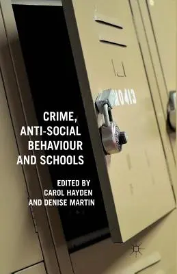 Criminalitatea, comportamentul antisocial și școlile - Crime, Anti-Social Behaviour and Schools