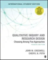 Ancheta calitativă și proiectarea cercetării (International Student Edition) - Alegerea între cinci abordări - Qualitative Inquiry and Research Design (International Student Edition) - Choosing Among Five Approaches