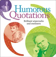 Citate umoristice - Geniale glume deștepte și ironii - Humorous Quotations - Brilliant Wisecracks and Oneliners