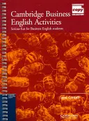 Cambridge Business English Activities - Distracție serioasă pentru studenții de la Business English - Cambridge Business English Activities - Serious Fun for Business English Students