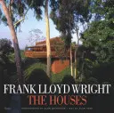 Frank Lloyd Wright: Casele - Frank Lloyd Wright: The Houses