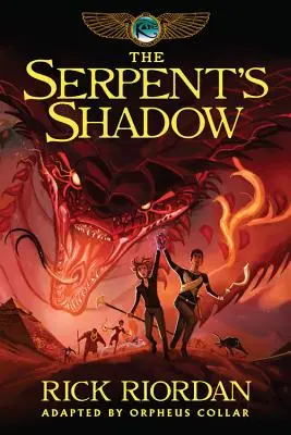Cronicile lui Kane, Cartea a treia Umbra șarpelui: Romanul grafic (Cronicile lui Kane, Cartea a treia) - Kane Chronicles, The, Book Three the Serpent's Shadow: The Graphic Novel (Kane Chronicles, The, Book Three)