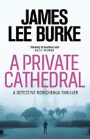 Catedrala privată (Burke James Lee (Autor)) - Private Cathedral (Burke James Lee (Author))