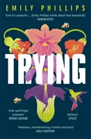 Trying: Romanul hilar despre la ce să te aștepți când nu te aștepți - Trying: The Hilarious Novel about What to Expect When You're Not Expecting