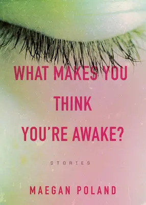 Ce te face să crezi că ești treaz? - What Makes You Think You're Awake?