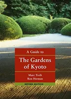 Un ghid al grădinilor din Kyoto - A Guide to the Gardens of Kyoto
