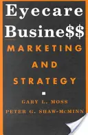 Eyecare Business: Marketing și strategie - Eyecare Business: Marketing and Strategy