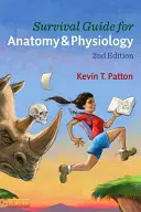 Ghid de supraviețuire pentru anatomie și fiziologie: Sfaturi, tehnici și scurtături pentru a învăța despre structura și funcția corpului uman cu stil, E - Survival Guide for Anatomy & Physiology: Tips, Techniques, and Shortcuts for Learning about the Structure and Function of the Human Body with Style, E