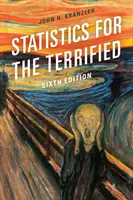 Statistică pentru cei îngroziți, ediția a șasea - Statistics for the Terrified, Sixth Edition
