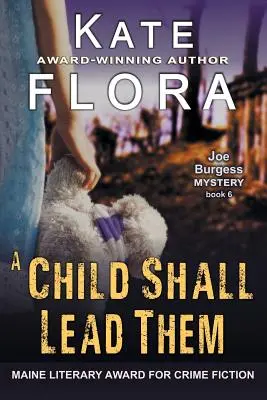 Un copil îi va conduce (Un mister Joe Burgess, Cartea 6) - A Child Shall Lead Them (A Joe Burgess Mystery, Book 6)