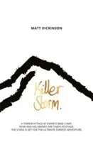 Killer Storm - Un atac terorist în tabăra de bază de pe Everest. Ryan și prietenii săi sunt luați ostatici. Scena este pregătită pentru aventura supremă pe Everest. - Killer Storm - A terror attack at Everest Base Camp. Ryan and his friends are taken hostage. The scene is set for the ultimate Everest adventure.