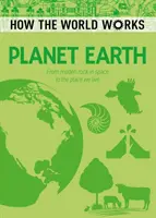 Cum funcționează lumea: Planeta Pământ - De la roca topită din spațiu la locul în care trăim - How the World Works: Planet Earth - From Molten Rock in Space to the Place We Live