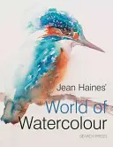 Lumea acuarelei a lui Jean Haines - Jean Haines' World of Watercolour
