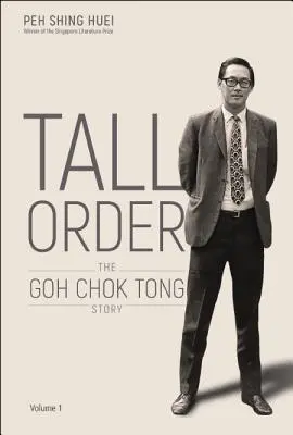 Tall Order: Povestea lui Goh Chok Tong Volumul 1 - Tall Order: The Goh Chok Tong Story Volume 1