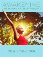 Trezirea puterii tale de autovindecare - Awakening Your Power of Self-Healing