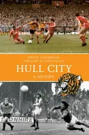 O istorie a orașului Hull - Hull City a History