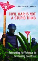 Războiul civil nu este un lucru prostesc - Contabilitatea violenței în țările în curs de dezvoltare - Civil War is Not a Stupid Thing - Accounting for Violence in Developing Countries