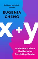 x+y - Manifestul unui matematician pentru regândirea genului - x+y - A Mathematician's Manifesto for Rethinking Gender
