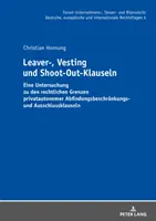 Leaver, Vesting and Shoot-Out Clauses: An Examination of the Legal Limits of Private Autonomous Severance and Exclusion Clauses - Leaver-, Vesting- Und Shoot-Out-Klauseln: Eine Untersuchung Zu Den Rechtlichen Grenzen Privatautonomer Abfindungsbeschraenkungs- Und Ausschlussklausel
