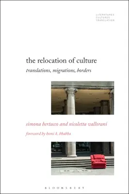 The Relocation of Culture: Traduceri, migrații, frontiere - The Relocation of Culture: Translations, Migrations, Borders
