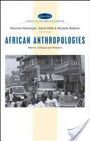 Antropologii africane: Istorie, critică și practică - African Anthropologies: History, Critique and Practice