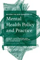Dincolo de paradigma riscului în politicile și practicile de sănătate mintală - Beyond the Risk Paradigm in Mental Health Policy and Practice