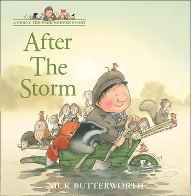 După furtună (o poveste cu Percy îngrijitorul parcului) - After the Storm (a Percy the Park Keeper Story)