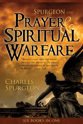 Spurgeon despre rugăciune și războiul spiritual - Spurgeon on Prayer & Spiritual Warfare