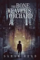 Livada țesătorului de oase (The Bone Weaver's Orchard) - The Bone Weaver's Orchard