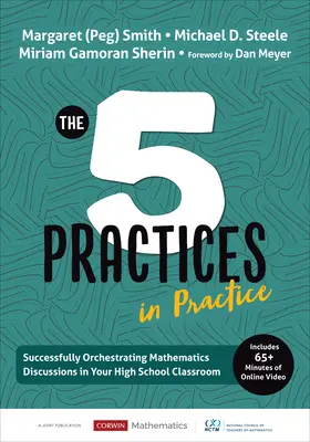 Cele cinci practici în practică [liceu]: Orchestrarea cu succes a discuțiilor despre matematică în clasa dumneavoastră de liceu - The Five Practices in Practice [High School]: Successfully Orchestrating Mathematics Discussions in Your High School Classroom